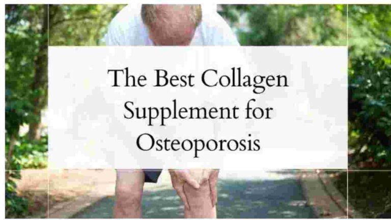Best Collagen Supplement for Osteoporosis in 2022
